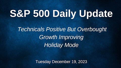 S&P 500 Daily Market Update for Tuesday December 19, 2023