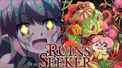 No Plant girl DISAPOINTED -Ruins Seeker |part 2|ルインズシーカー