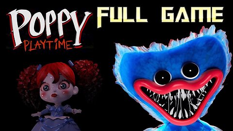 Poppy Playtime | Full Game Walkthrough | No Commentary | Game Play Zone