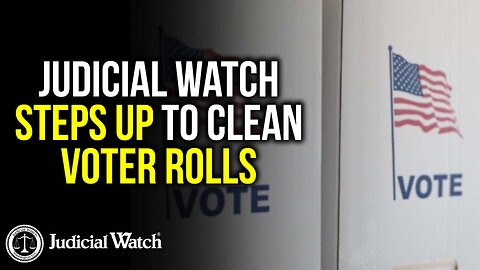 HEAVY LIFTING Judicial Watch Steps Up to Clean Voter Rolls!