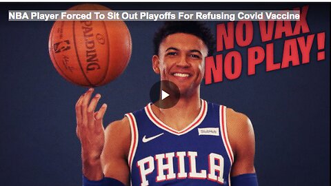 NBA Player Forced To Sit Out Playoffs For Refusing Covid Vaccine