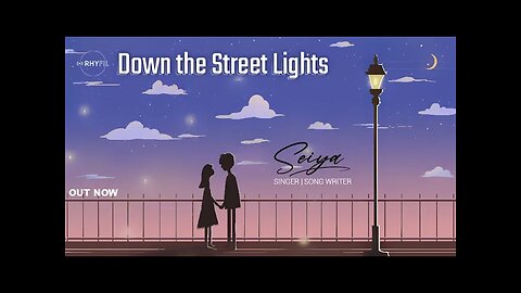 Seiya's Down The Street Lights | English Song 2022 | RHYFIL Originals | Top Songs 2022