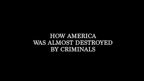 The Story of How America Was Almost Destroyed by Criminals ~ 17PLUS 17PLUS.WEEBLY.COM