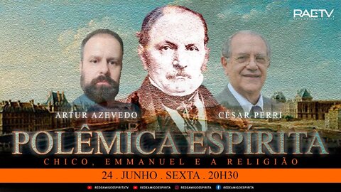 11º Polêmica Espírita - Chico, Emmanuel e a Religião com César Perri (ex-presidente da USE e da FEB)