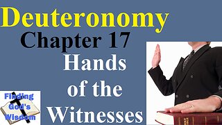 Deuteronomy - Chapter 17 - Hands of the Witnesses