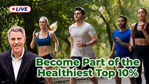 Become Part of the Healthiest Top 10% (LIVE)