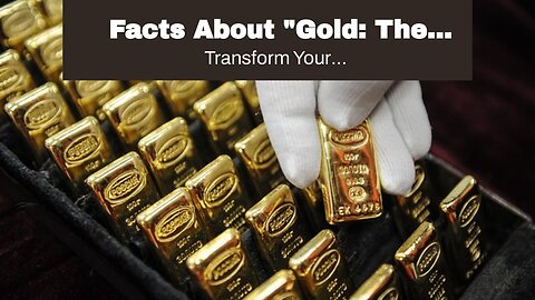 Facts About "Gold: The Ultimate Hedge Against Economic Uncertainty" Revealed