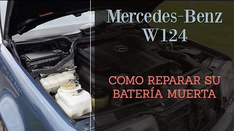 Mercedes Benz W124 - Como reparar su batería muerta tutorial Clase E