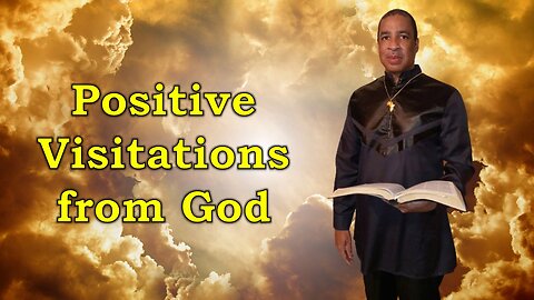 Positive Visitations from God