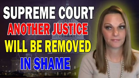 JULIE GREEN PROPHETIC WORD: [WATCH SUPREME COURT] ANOTHER JUSTICE WILL BE REMOVED IN SHAME