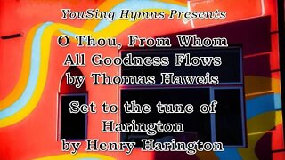 O Thou, From Whom All Goodness Flows (Harington)