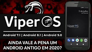ROM VIPER OS EM 2020 AINDA AGUENTA? | Android 7.1, Android 8.1.0 & Android 9.0 | Ainda Vale a Pena?
