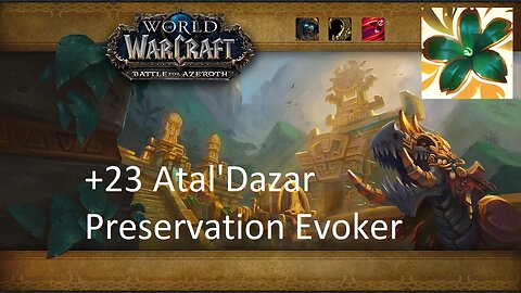 +23 Atal'Dazar | Preservation Evoker | Tyrannical | Entangling | Bursting | #125