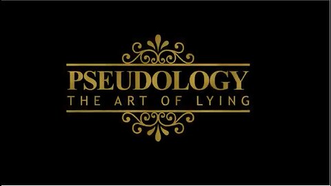 Pseudology The Art of Lying