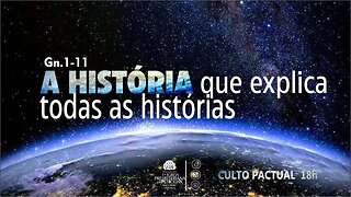 Culto Solene | 23/07/2023 | Pr. Luiz Ronilson | Gen 1-11 A História que Explica Todas as Histórias