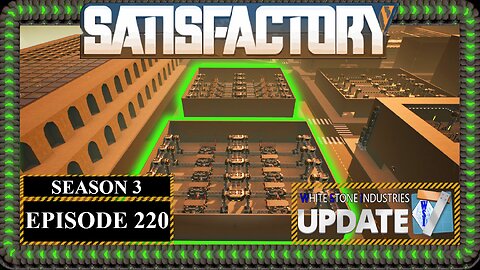 Modded | Satisfactory U7 | S3 Episode 220