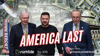 Ep 370 America Last | The Nunn Report w/ Dan Nunn