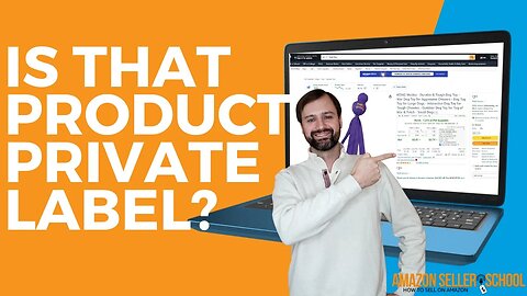 Amazon Sellers: Identifying Private Label, Brand or Exclusive Products