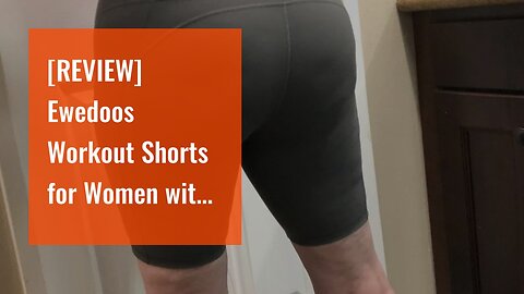 [REVIEW] Ewedoos Workout Shorts for Women with Pockets Biker Shorts for Women High Waisted Yoga...