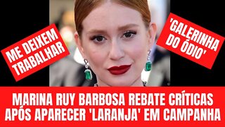 Marina Ruy Barbosa rebate críticas após aparecer 'laranja' em campanha: 'Galerinha do ódio'