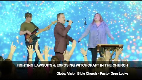 FIGHTING LAWSUITS & EXPOSING WITCHCRAFT IN THE CHURCH - GVBC