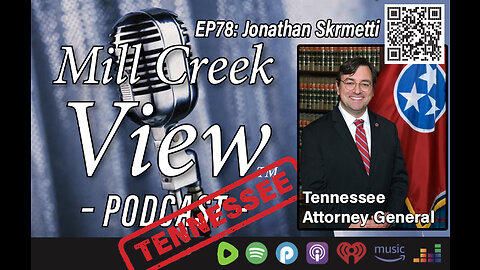 Mill Creek View Tennessee Podcast EP78 TN Attorney General Johnathan Skrmetti & More 4 12 23