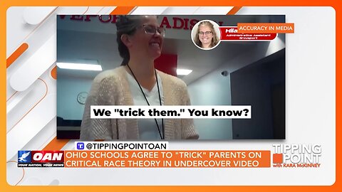 Tipping Point - Ohio Schools Agree to "Trick" Parents on Critical Race Theory in Undercover Video