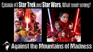 S01E03 Star Trek and Star Wars, What went Wrong?