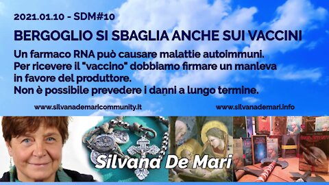 Silvana De Mari - BERGOGLIO SI SBAGLIA ANCHE SUI VACCINI - 2021.01.10 - SDM#10
