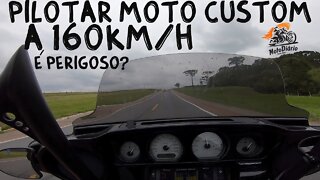 Moto e VELOCIDADE combinam? Pilotar moto CUSTOM a 160km/h é perigoso?