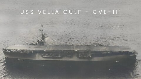 USS Vella Gulf - CVE-111 (Escort Carrier)