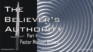 The Believer's Authority Part 4