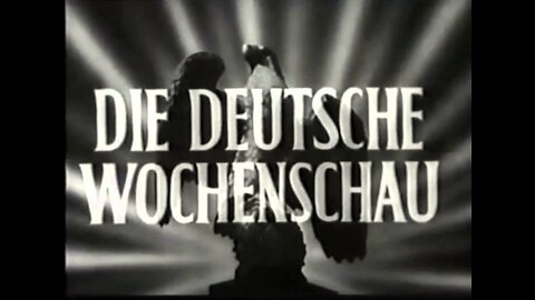 Deutsche Wochenschau Part 4 - July - Sept. 1940