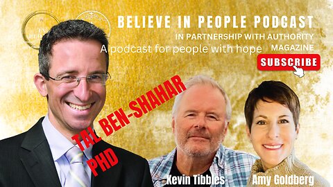 EP. 49: BELIEVE IN PEOPLE. Meet Dr. Tal Ben-Shahar