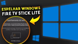 Como ESPELHAR O WINDOWS no FIRE TV STICK LITE