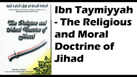 Part 6: Ibn Taymiyyah - The Doctrine of Jihad Warfare