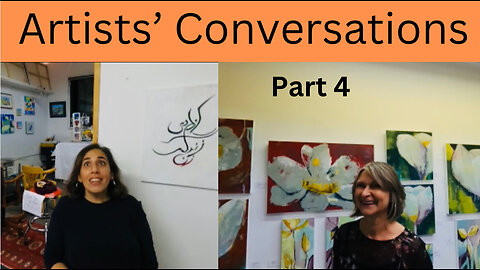 Artists’ Conversations Part 4