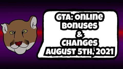 GTA Online Bonuses and Changes August 5th, 2021 | GTA V
