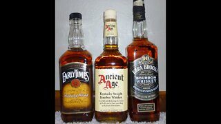 Whiskey #44: Budget Whiskey UNDER $10: Bourbon (EARLY TIMES,ANCIENT AGE, EZRA BROOKS 90 PROOF)