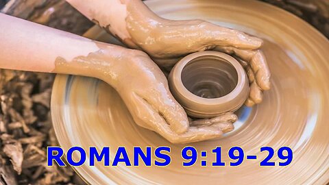 Romans 9:19-29 Who is man to hold God accountable? Sermon by Wilfred Starrenburg