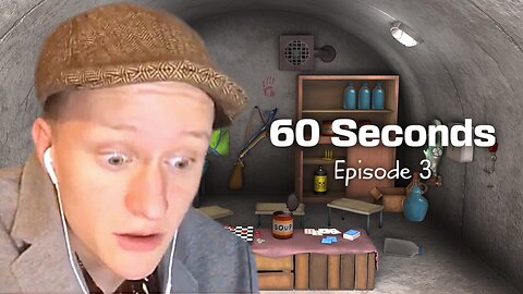 60 Seconds - Episode 3