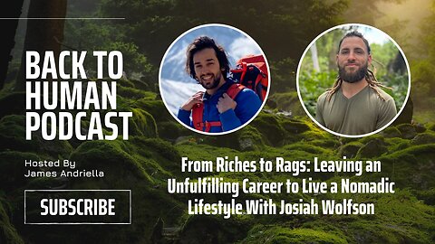 From Riches to Rags: Leaving an Unfulfilling Career to Live a Nomadic Lifestyle With Josiah Wolfson
