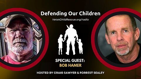 Perspective of an FBI Special Agent - Bob Hamer on Defending Our Children Radio