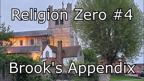 Religion Zero #4 - Brook's Appendix