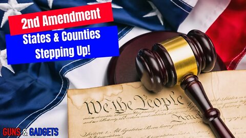 States & Counties Standing Up To Biden Gun Control PLUS A Message To Law Enforcement