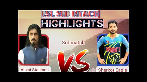 RSL Ramzan Super League 3RD Match Alizai stallions VS Sherkot Eagle Highlights #cricketmela #AK-47