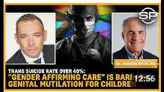 Trans Suicide Rate Over 40%: "Gender Affirming Care" Is BARBARIC Genital MUTILATION For Children