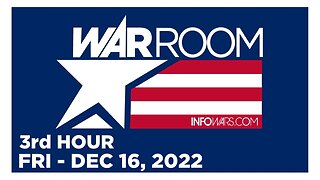 WAR ROOM [3 of 3] Friday 12/16/22 • CLAY CLARK - REAWAKEN AMERICA TOUR, News, Reports & Analysis