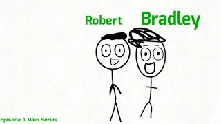Bradley and Robert (Web Series EP 1)