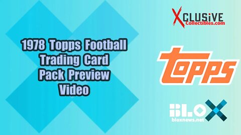 1978 Topps Football Trading Card Pack Preview Video | Xclusive Collectibles